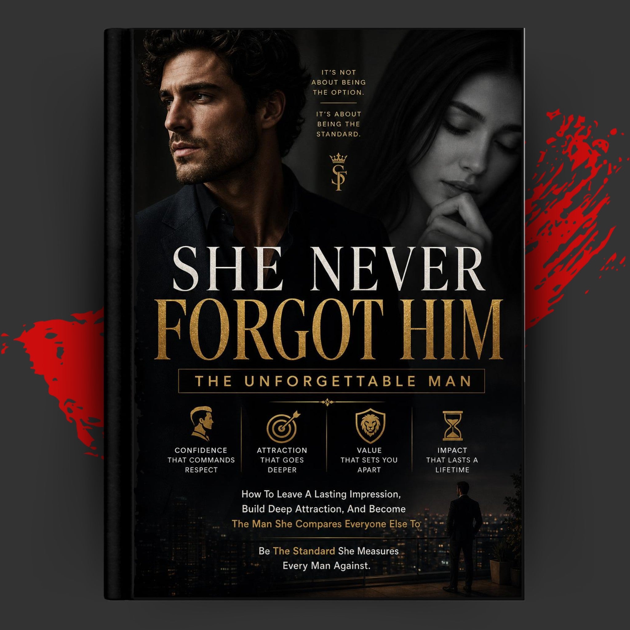 SHE NEVER FORGOT HIM: THE UNFORGETTABLE MAN
