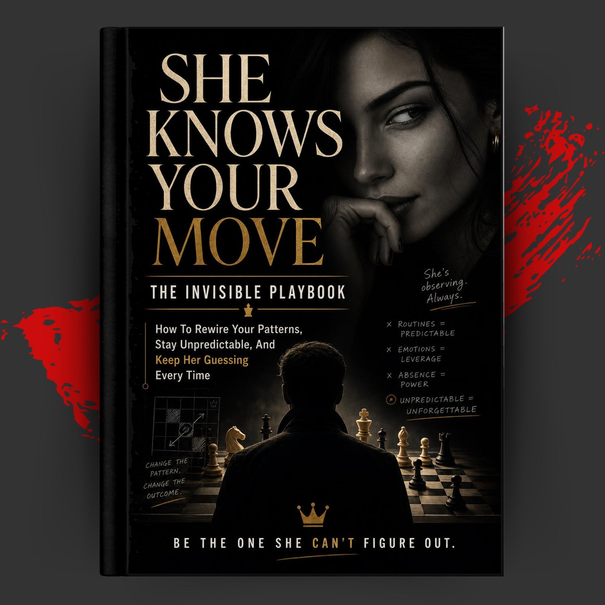 SHE KNOWS YOUR MOVE: The Invisible Playbook