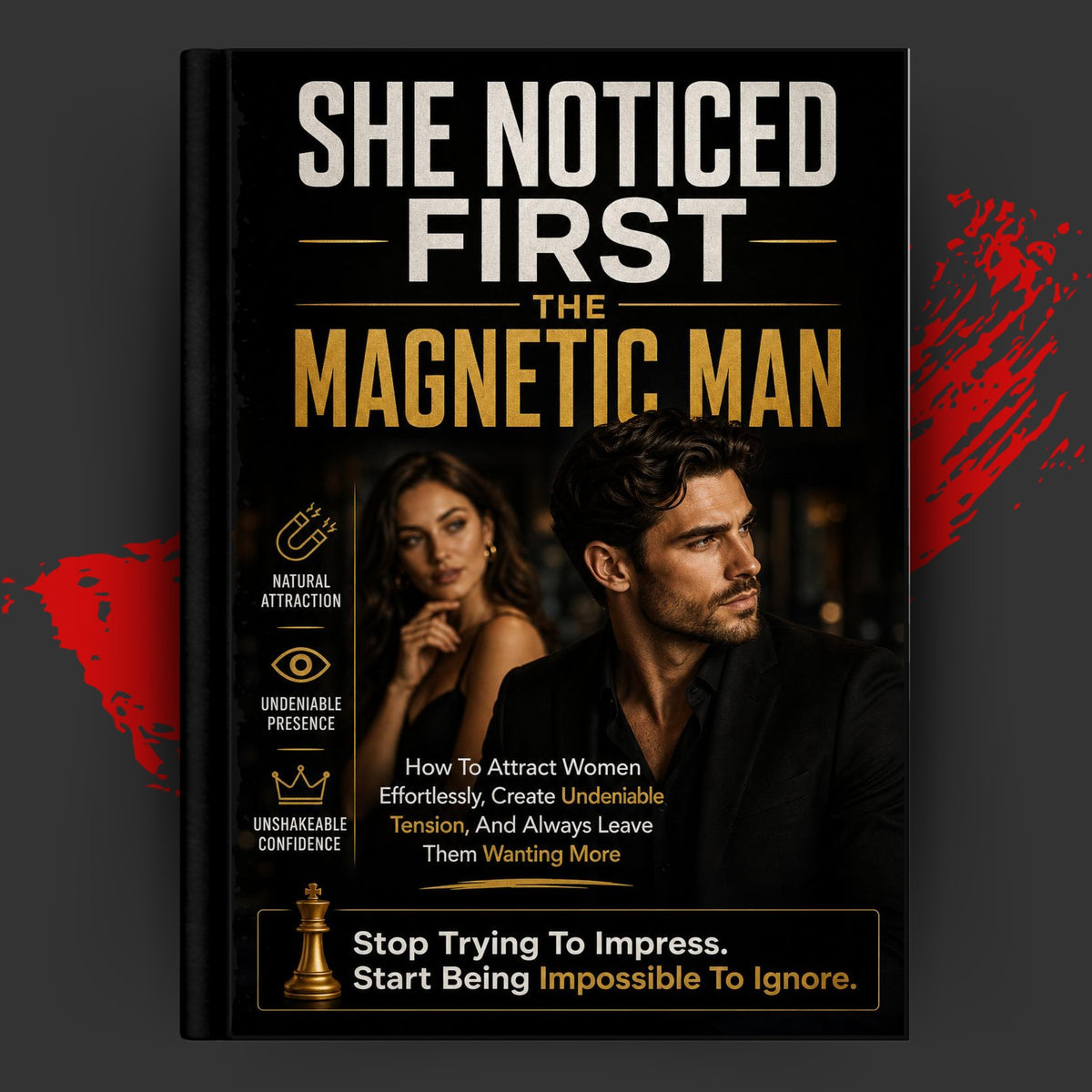 SHE NOTICED FIRST: THE MAGNETIC MAN
