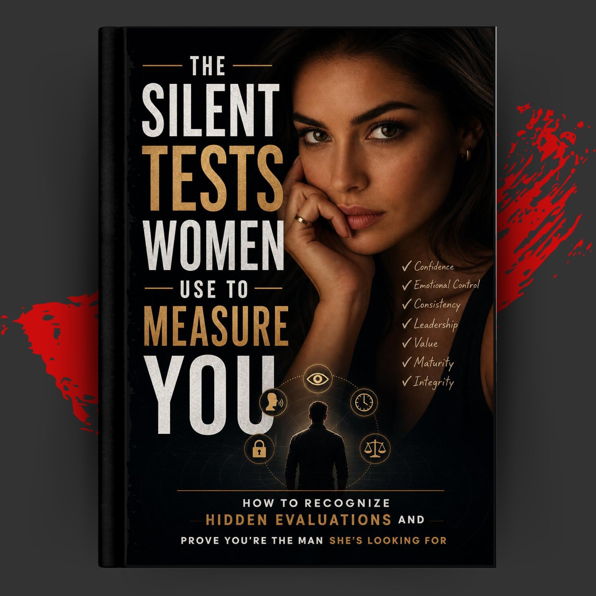 The Silent Tests Women Use to Measure You