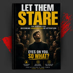 LET THEM STARE: The System For Becoming Unaffected By Attention