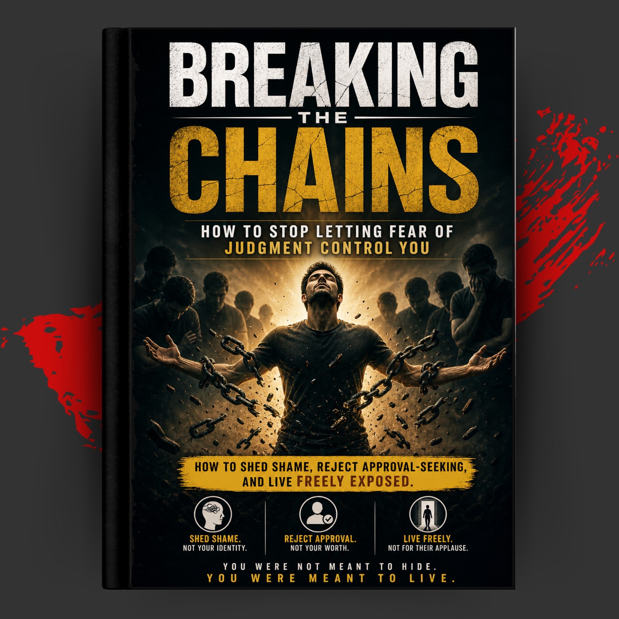 Breaking the Chains: How to Stop Letting Fear of Judgment Control You