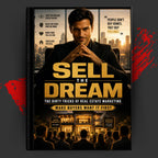SELL THE DREAM: The Dirty Tricks of Real Estate Marketing