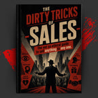 The Dirty Tricks of Sales