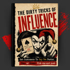 THE DIRTY TRICKS OF: INFLUENCE