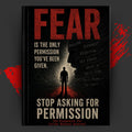 STOP ASKING FOR PERMISSION: The Framework for Living Without Approval