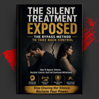 The Silent Treatment Exposed: The Bypass Method to Take Back Control