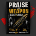 PRAISE IS A WEAPON: THE STREETWISE PLAYBOOK TO CONTROLLING ANY CONVERSATION