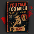 YOU TALK TOO MUCH: SILENT AUTHORITY