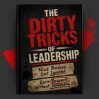 THE DIRTY TRICKS OF LEADERSHIP: Nice Bosses Get Ignored