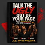 TALK THE UGLY OUT OF YOUR FACE: How to Entertain, Tease, and Make Any Woman Enjoy Being Around You