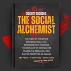 Society Decoded: The Social Alchemist