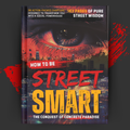 How to Be Street Smart